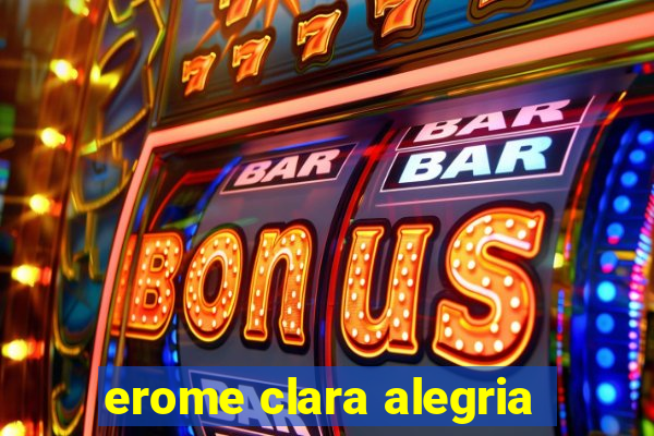 erome clara alegria